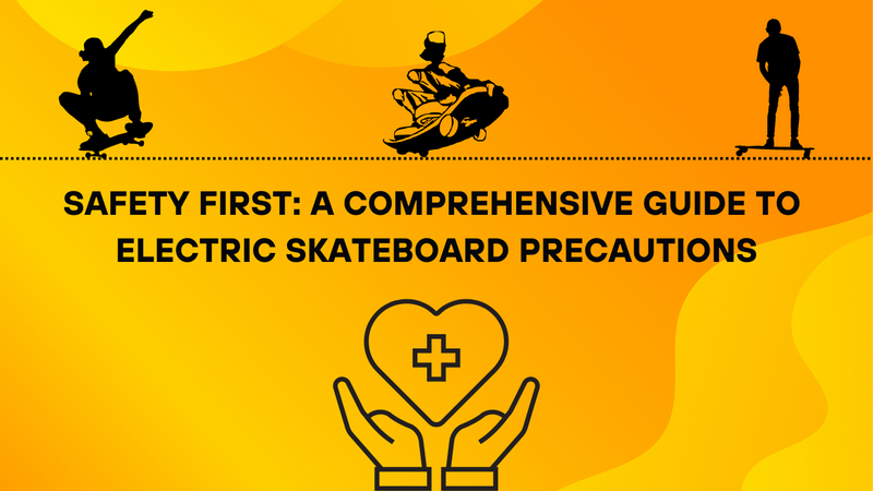 Safety First: A Comprehensive Guide to Electric Skateboard Precautions